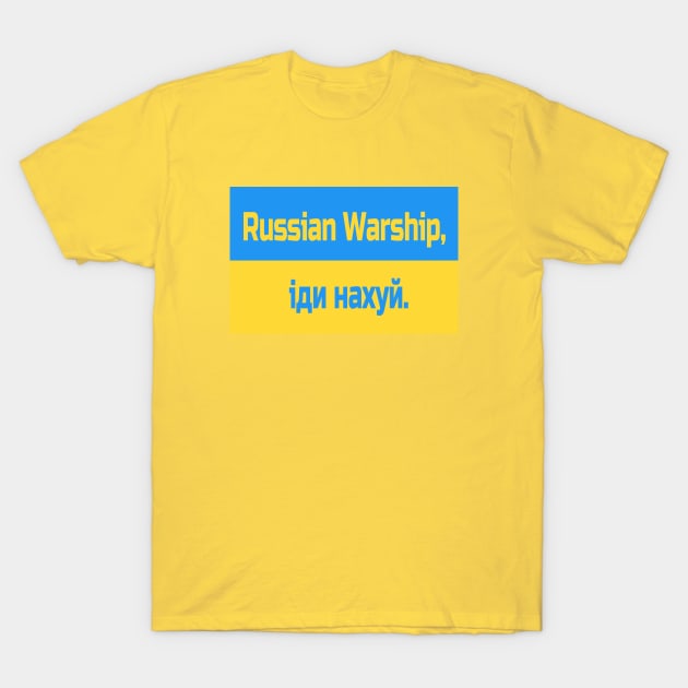 Russian Warship іди нахуй T-Shirt by j2artist